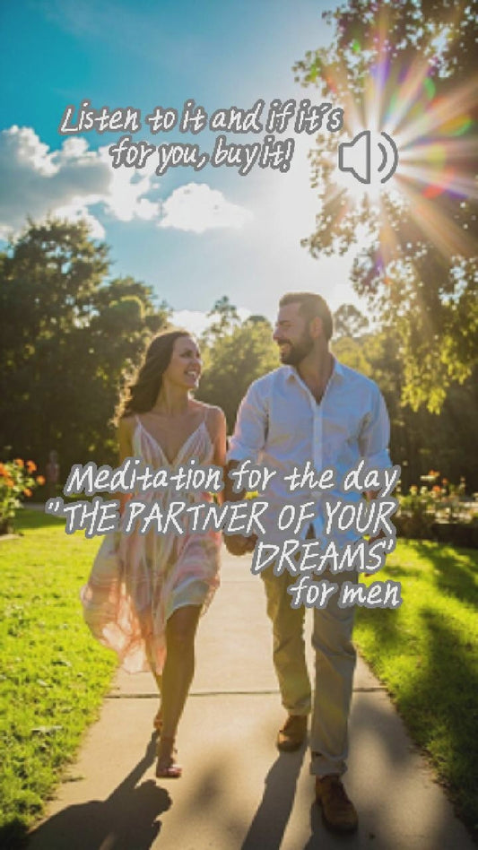 MEDITATION FOR THE DAY "THE PARTNER OF YOUR DREAMS" FOR MEN