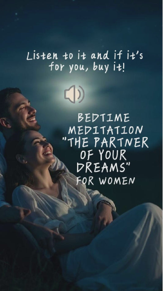 BEDTIME MEDITATION "THE PARTNER OF YOUR DREAMS" FOR WOMEN